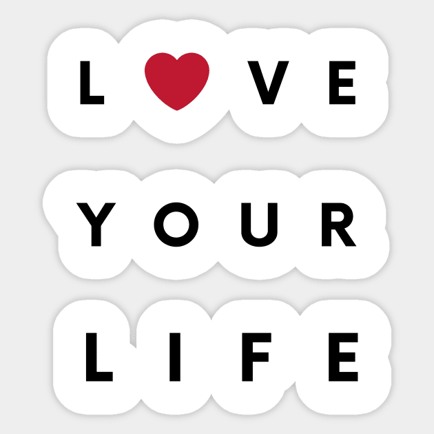 LOVE YOUR LIFE Sticker by illustrata